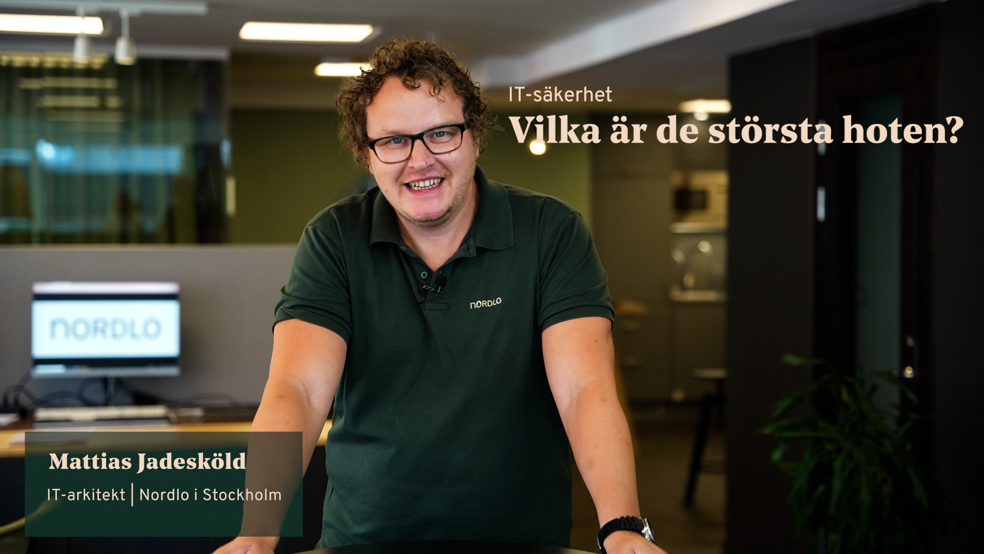 Mattias Jadesköld, film IT-säkerhet största hoten